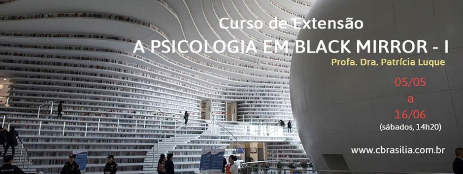 Curso de Extensão 'A Psicologia em Black Mirror' - I