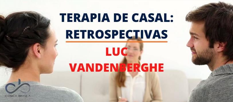 Terapia de Casal: retrospectivas - Luc Vandenberghe
