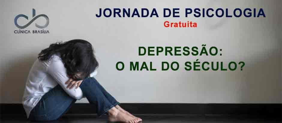 Jornada DEPRESSÃO: O MAL DO SÉCULO ?