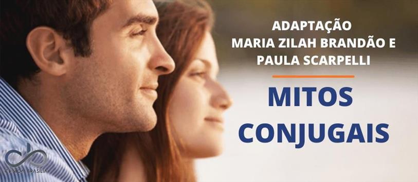 Mitos Conjugais - Adaptação Maria Zilah Brandão e Paula Scarpelli