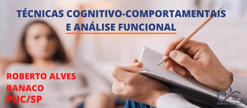 Técnicas cognitivo-comportamentais e análise funcional - Roberto Alves Banaco, PUC/SP