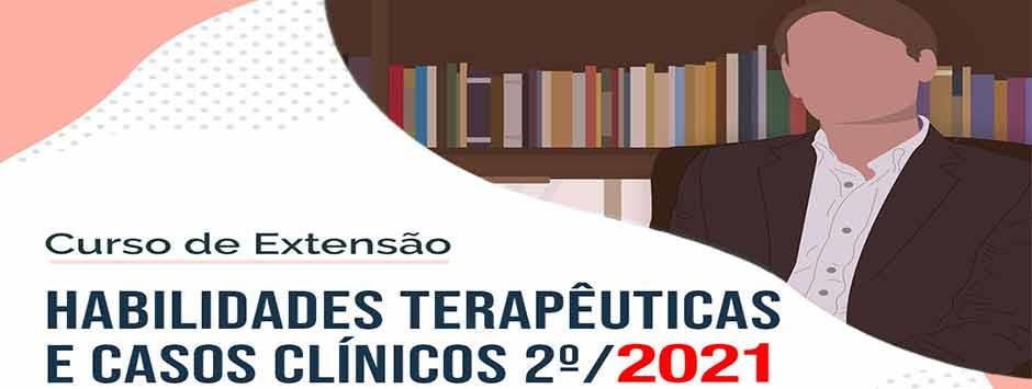 Curso HABILIDADES TERAPÊUTICAS E CASOS CLÍNICOS 2021